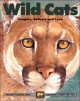 Wild cats : cougars, bobcats and lynx  Cover Image