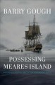 Go to record Possessing Meares Island : a historian's journey into the ...