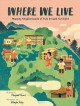 Where we live : mapping neighborhoods of kids around the globe  Cover Image