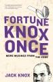 Fortune Knox once : more musings from the edge  Cover Image