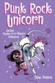 Punk rock unicorn : another Phoebe and her unicorn adventure  Cover Image
