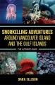 Snorkelling adventures around Vancouver Island and the Gulf Islands : the ultimate guide  Cover Image