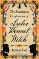 The scandalous confessions of Lydia Bennet, witch : a novel  Cover Image