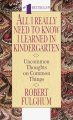 Go to record All I really need to know I learned in kindergarten : unco...