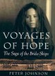 Voyages of hope : the saga of the bride-ships  Cover Image