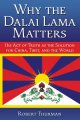 Go to record Why the Dalai Lama matters : his act of truth as the solut...