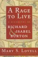 Go to record A rage to live : a biography of Richard and Isabel Burton.