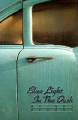 Blue light in the dash : poems. Cover Image