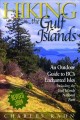 Hiking the Gulf Islands : an outdoor guide to BC's enchanted isles. Cover Image