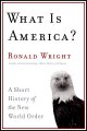 What is America? A short history of the new world order.  Cover Image