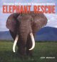 Go to record Elephant rescue : changing the future for endangered wildl...